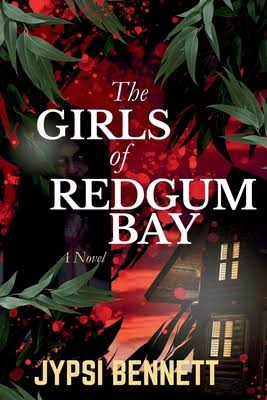The Girls of Redgum Bay by Jypsi Bennett