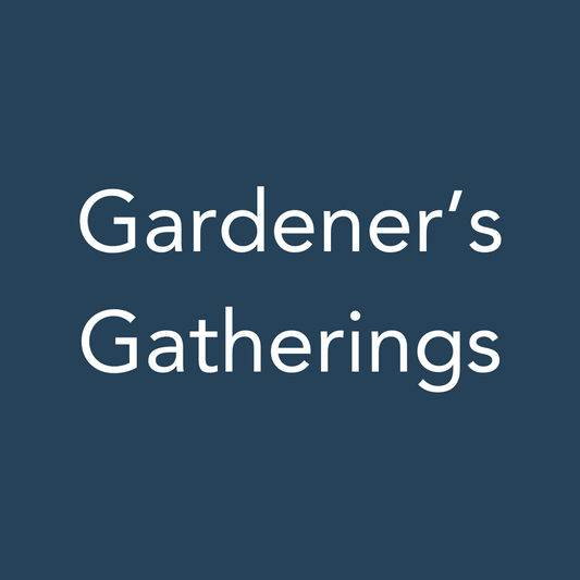 Gardener's Gatherings